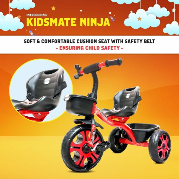 Kidsmate Ninja Plug N Play Durable Kids/Baby Tricycle, Storage Basket, Cushion Seat and Seat Belt for 12 Months to 48 Months Boys/Girls/Carrying Capacity Upto 30 Kgs (Red) - Image 5
